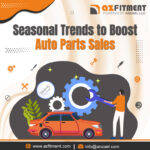 Seasonal Trends to Boost auto parts sales