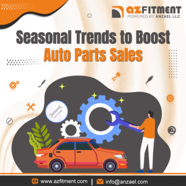 Seasonal Trends to Boost auto parts sales