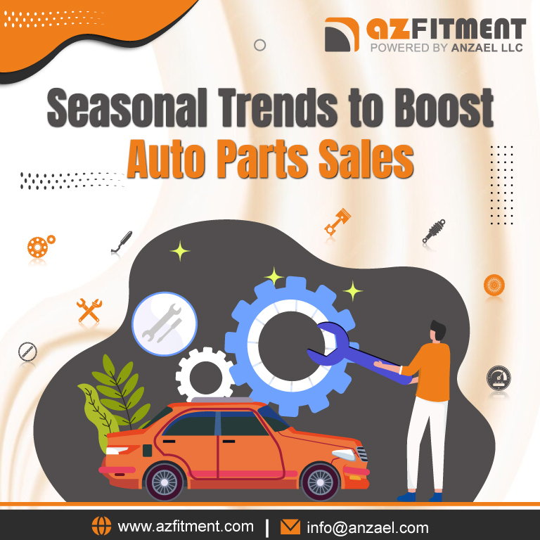 Seasonal Trends to Boost auto parts sales