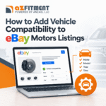 How to Add Vehicle Compatibility to eBay Motors Listings